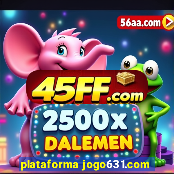 plataforma jogo631.com